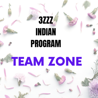 3ZZZ Indian Program Team Zone